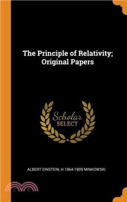 The Principle of Relativity; Original Papers