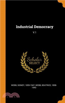 Industrial Democracy：V.1
