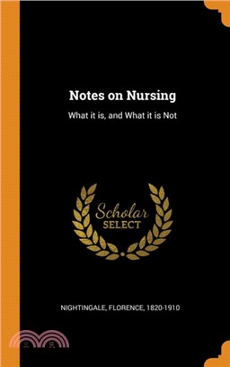 Notes on Nursing：What It Is, and What It Is Not