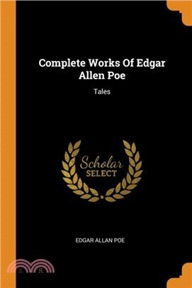 Complete Works Of Edgar Allen Poe：Tales