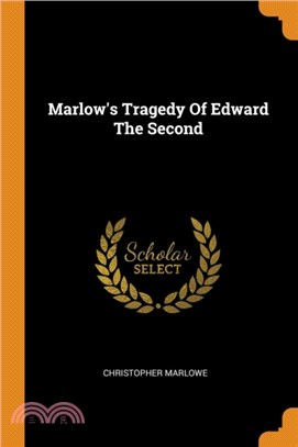 Marlow's Tragedy of Edward the Second