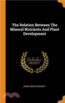 The Relation Between the Mineral Nutrients and Plant Development