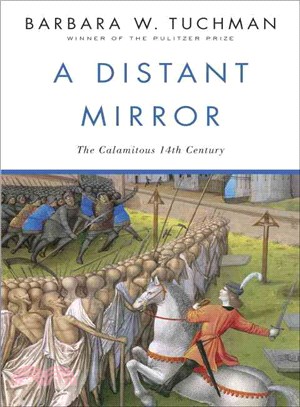 Distant Mirror ─ The Calamitous Fourteenth Century