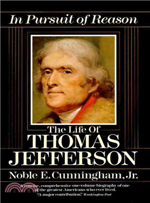 In Pursuit of Reason ─ The Life of Thomas Jefferson