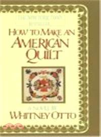 HOW TO MAKE AN AMERICAN QUILT (0-345-37080-5)