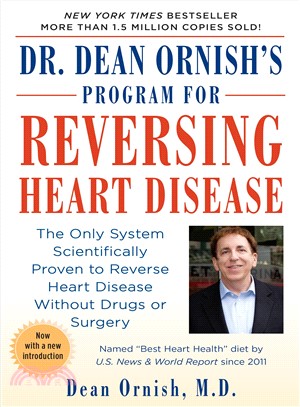 Dr. Dean Ornish's Program for Reversing Heart Disease ─ The Only System Scientifically Proven to Reverse Heart Disease Without Drugs or Surgery