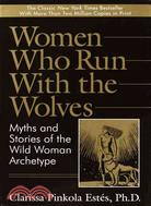 Women Who Run With the Wolves: Myths and Stories of the Wild Woman Archetype