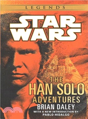 The Han Solo Adventures ─ Han Solo at Stars' End / Han Solo's Revenge / Han Solo and the Lost Legacy