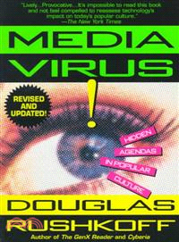 Media Virus! ─ Hidden Agendas in Popular Culture