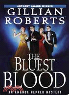 The Bluest Blood: An Amanda Pepper Mystery