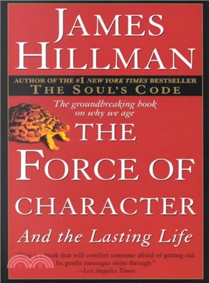 The Force of Character ─ And the Lasting Life