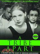 A Tribe Apart ─ A Journey into the Heart of American Adolescence