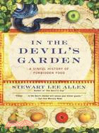 In the Devil's Garden ─ A Sinful History of Forbidden Food