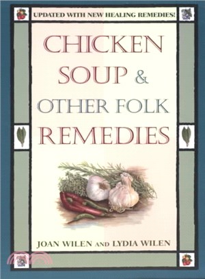 Chicken Soup & Other Folk Remedies