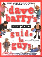Dave Barry's Complete Guide to Guys: A Fairly Short Story