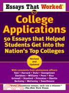 Essays That Worked for College Applications ─ 50 Essays That Helped Students Get into the Nation's Top Colleges