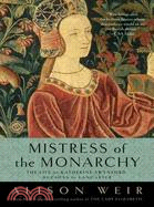Mistress of the Monarchy ─ The Life of Katherine Swynford, Duchess of Lancaster