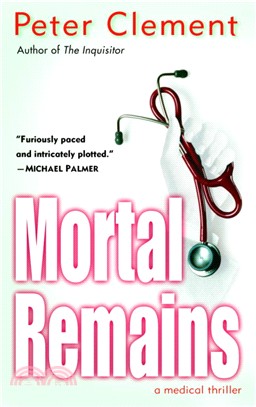 Mortal Remains ─ A Medical Thriller