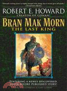 Bran Mak Morn ─ The Last King
