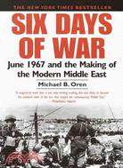 Six Days of War ─ June 1967 and the Making of the Modern Middle East