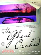 The Ghost Orchid ─ A Novel