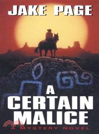 A Certain Malice