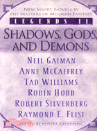 Legends II ─ Shadows, Gods, and Demons | 拾書所