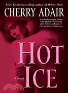 Hot Ice ─ A Novel