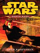 Darth Bane ─ Rule of Two