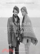 The Making of Star Wars ─ The Definitive Story Behind the Original Film