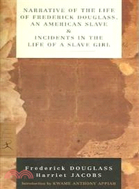 Narrative Of The Life Of Frederick Douglass, An American Slave & Incidents In The Life Of A Slave Girl