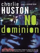 No Dominion ─ A Novel