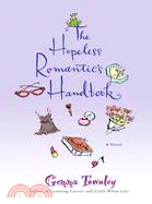 The Hopeless Romantic's Handbook: A Novel