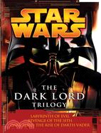 Star Wars: The Dark Lord Trilogy ─ Labyrinth of Evil, Revenge of the Sith, Dark Lord: The Rise of Darth Vader