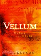 Vellum ─ The Book of All Hours