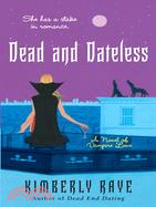 Dead And Dateless: A Novel of Vampire Love