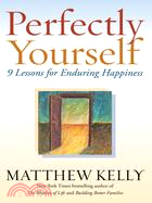 Perfectly Yourself ─ 9 Lessons for Enduring Happiness