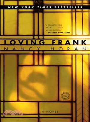 Loving Frank ─ A Novel