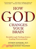 How God Changes Your Brain ─ Breakthrough Findings from a Leading Neuroscientist