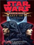 Darth Bane: Dynasty of Evil : A Novel of the Old Republic