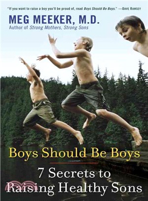 Boys Should Be Boys ─ 7 Secrets to Raising Healthy Sons