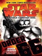Star Wars ─ Order 66: A Republic Commando