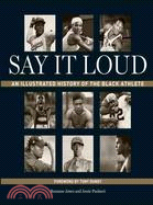 Say It Loud: An Illustrated History of the Black Athlete