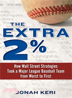 The Extra 2% ─ How Wall Street Strategies Took a Major League Baseball Team from Worst to First