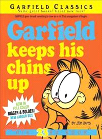 Garfield Keeps His Chins Up