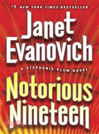 Notorious nineteen :a Stephanie Plum novel /