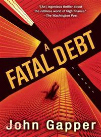 A Fatal Debt : A Novel