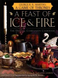 A Feast of Ice and Fire ─ The Official Companion Cookbook
