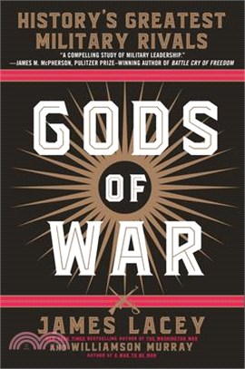 Gods of War ― History's Greatest Military Rivals