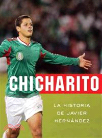 Chicharito ─ La Historia De Javier Hernandez / The Story of Javier Hernandez
